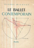 Le Ballet Contemporain 1929-1950 (avec 129 illustrations)