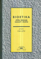 Bioetika - Etička iskušenja znanosti i društva