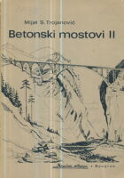Betonski mostovi II - Opšta i specifična problematika betonskih mostova