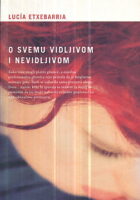 O svemu vidljivom i nevidljivom