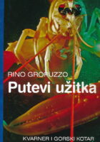 Putevi užitka : Kvraner i Gorski kotar