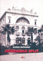 Jučerašnji Split: Povijest Splita 1883-1990.