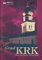 Grad Krk: Mala monografija velikoga grada