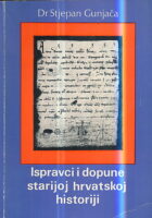 Ispravci i dopune starijoj hrvatskoj historiji, sv. I