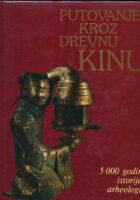 Putovanje kroz drevnu Kinu