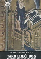 Tako liječi Bog: Medicina sv. Hildegarde