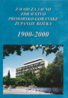 Zavod za javno zdravstvo PGŽ Rijeka 1900-2000
