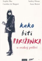 Kako biti Parižanka u svakoj prilici