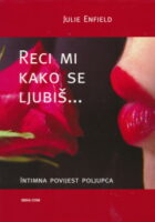 Reci mi kako se ljubiš...
