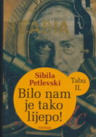 Bilo nam je tako lijepo (Tabu II.)