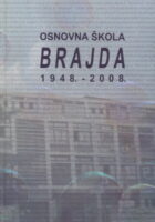 Osnovna škola Brajda 1948.-2008.
