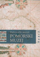 Dubrovački muzeji: Pomorski muzej (vodič)