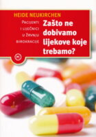 Zašto ne dobivamo lijekove koje trebamo?
