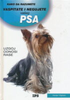 Kako da razumete, vaspitate i negujete vašeg psa