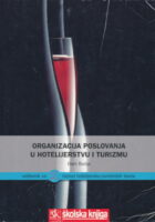 Organizacija poslovanja u hotelijerstvu i turizmu udžbenik hotelijersko-turističkih škola