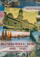 Moj grad Rijeka - Fiume