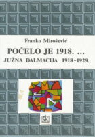 Poćelo je 1918. ... Južna Dalmacija 1918-1929