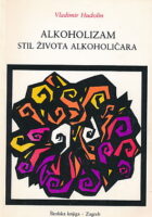 Alkoholizam : stil života alkoholičara