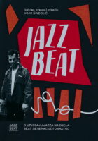 Jazz Beat - O utjecaju jazza na djela Beat generacije i obratno