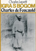 Igra s Bogom: Charles de Foucauld