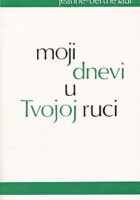 Moji dnevi u Tvojoj ruci