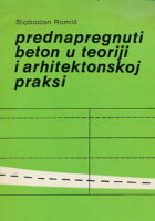 Prednapregnuti beton u teoriji i praksi