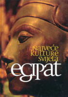 Najveće kulture svijeta: Egipat