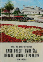 Kako urediti dvorišta, ograde, vrtove i parkove - Vrtni uređaji