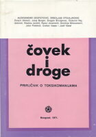 Čovek i droge - Priručnik o narkomanijama