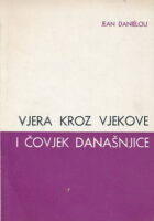 Vjera kroz vjekove i čovjek današnjice