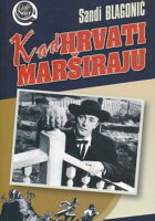 Kad Hrvati marširaju