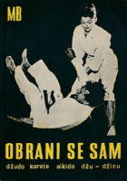 Obrani se sam: džudo-karate-aikido