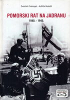 Pomorski rat na Jadranu 1940. - 1945.