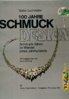100 Jahre Schmuck Design. Schmuck-Ideen im Wandel eines Jahrhunderts.