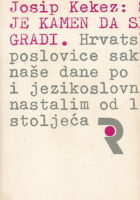 Svaki je kamen da se kuća gradi