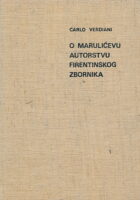 O Marulićevu autorstvu firentinskog zbornika