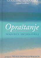 Opraštanje - najveći iscjelitelj