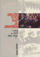 Druže Tito rat je završen