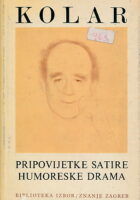 Pripovijetke, satire, humoreske, drama
