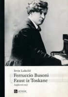 Ferruccio Busoni : Faust iz Toskane