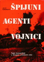 Špijuni, agenti, vojnici