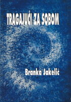 Tragajući za sobom