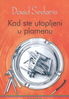 Kad ste utopljeni u plamenu