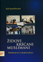 Židovi, kršćani, muslimani : Podrijetlo i budućnost