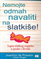 Nemojte odmah navaliti na slatkiše