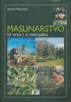 Maslinarstvo u vrtu i u voćnjaku