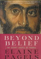 Beyond Belief: The Secret Gospel of Thomas
