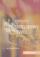 Veliko prijateljstvo, tanki živci