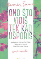 Ono što vidiš tek kad usporiš