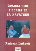 Živjeli smo i borili se za Hrvatsku